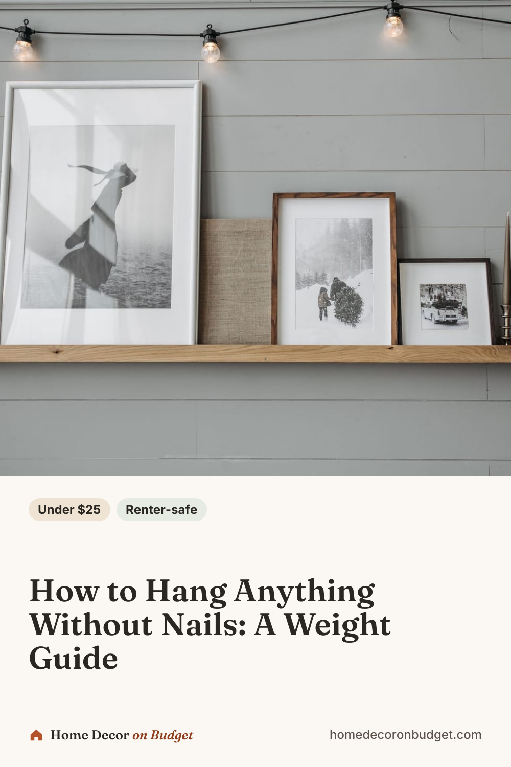 Pinterest pin: How to Hang Anything Without Nails: A Weight Guide